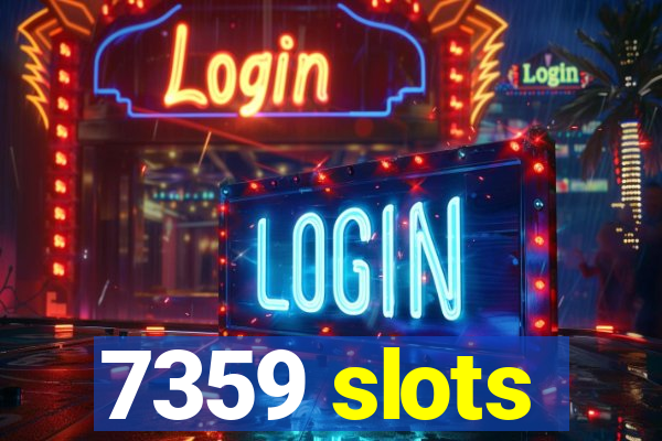 7359 slots